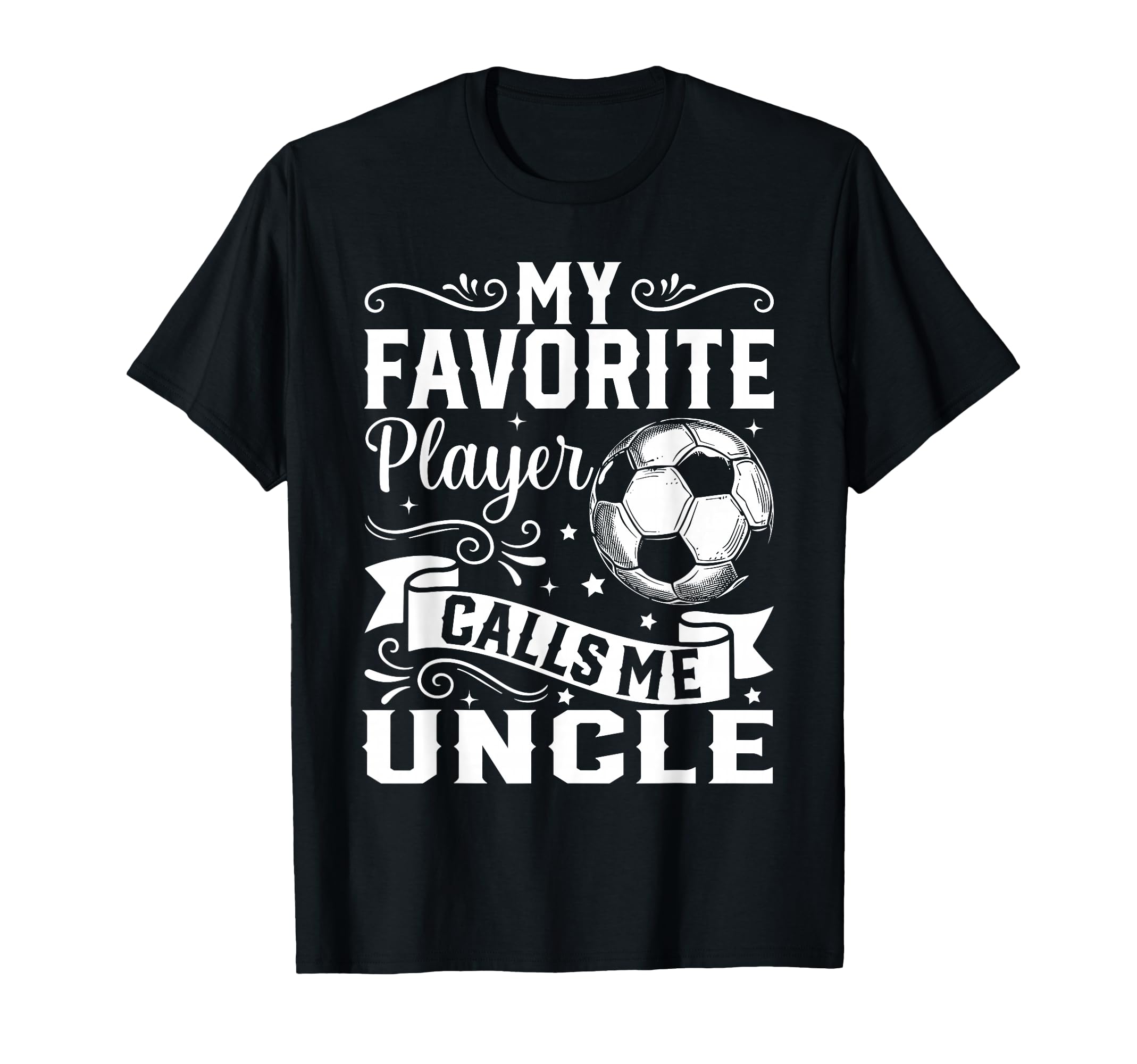 My Favorite Player Calls Me Uncle T-Shirt - Aesthetic Graphic Men Women - T-Shirt, Sweatshirt, Hoodie