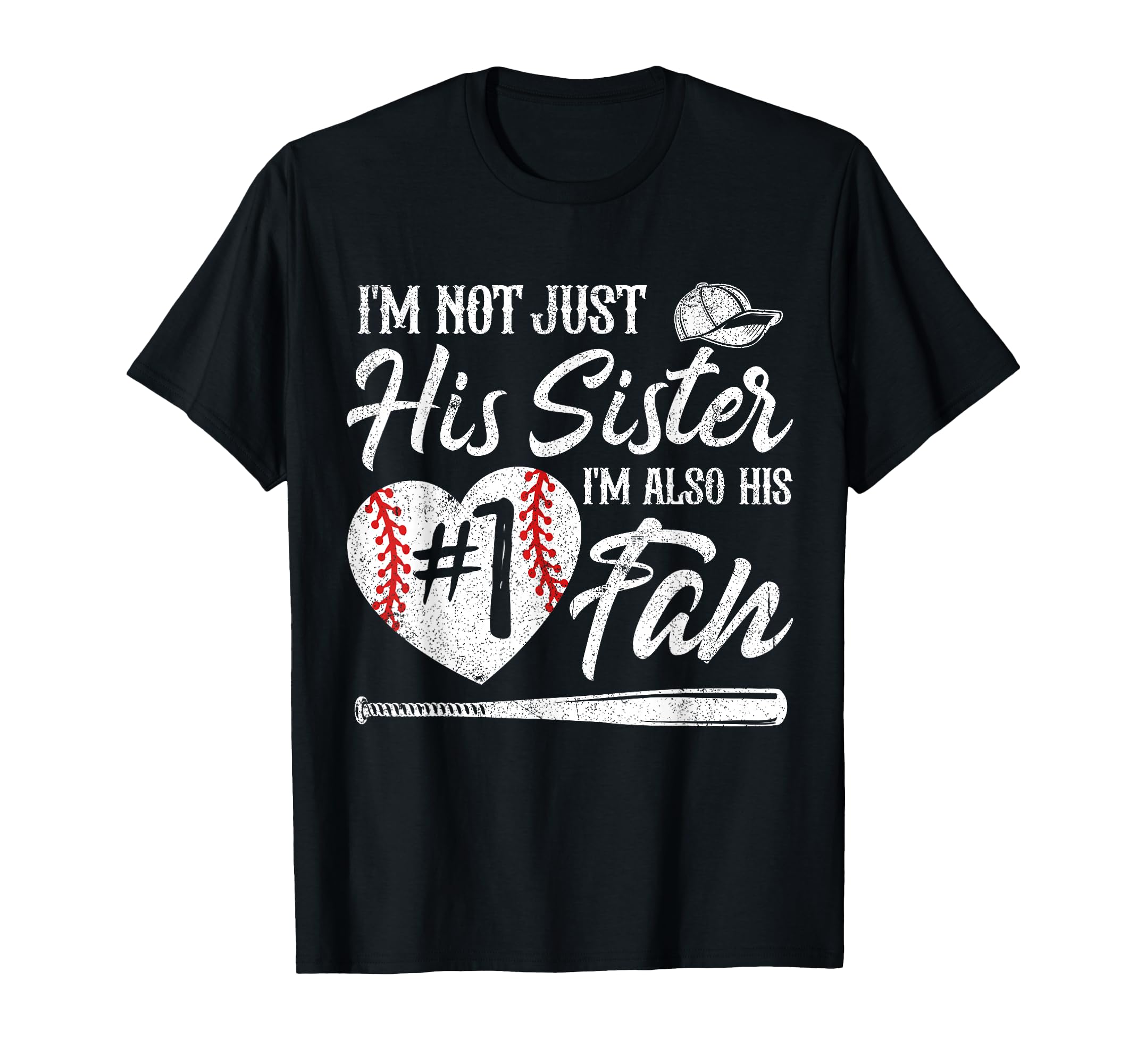 Im Not Just His Sister Im His Number One T-Shirt - Unique Graphic Unisex - T-Shirt, Sweatshirt, Hoodie