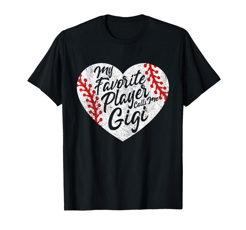 My Favorite Player Calls Me Gigi Baseball T-Shirt - Unique Graphic Unisex - T-Shirt, Sweatshirt, Hoodie
