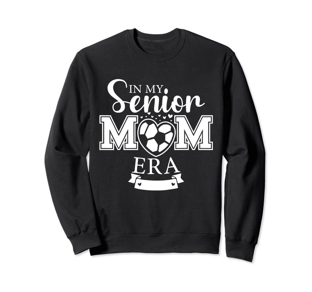 My Senior Mom Era Soccer Mom Sweatshirt - Trendy Graphic for Adults - T-Shirt, Sweatshirt, Hoodie