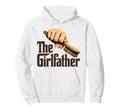 Girlfather Dad Daddys Little Fathers Hoodie - Fun Novelty Design Men Women - T-Shirt, Sweatshirt, Hoodie