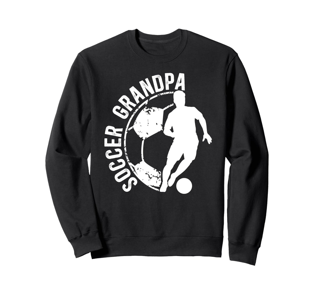 Soccer Grandpa Best Grandpa Soccer Sweatshirt - Streetwear Style Men Women - T-Shirt, Sweatshirt, Hoodie