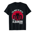Myth Albanian Legend Dad Albanian T-Shirt - Unique Graphic for Adults - T-Shirt, Sweatshirt, Hoodie