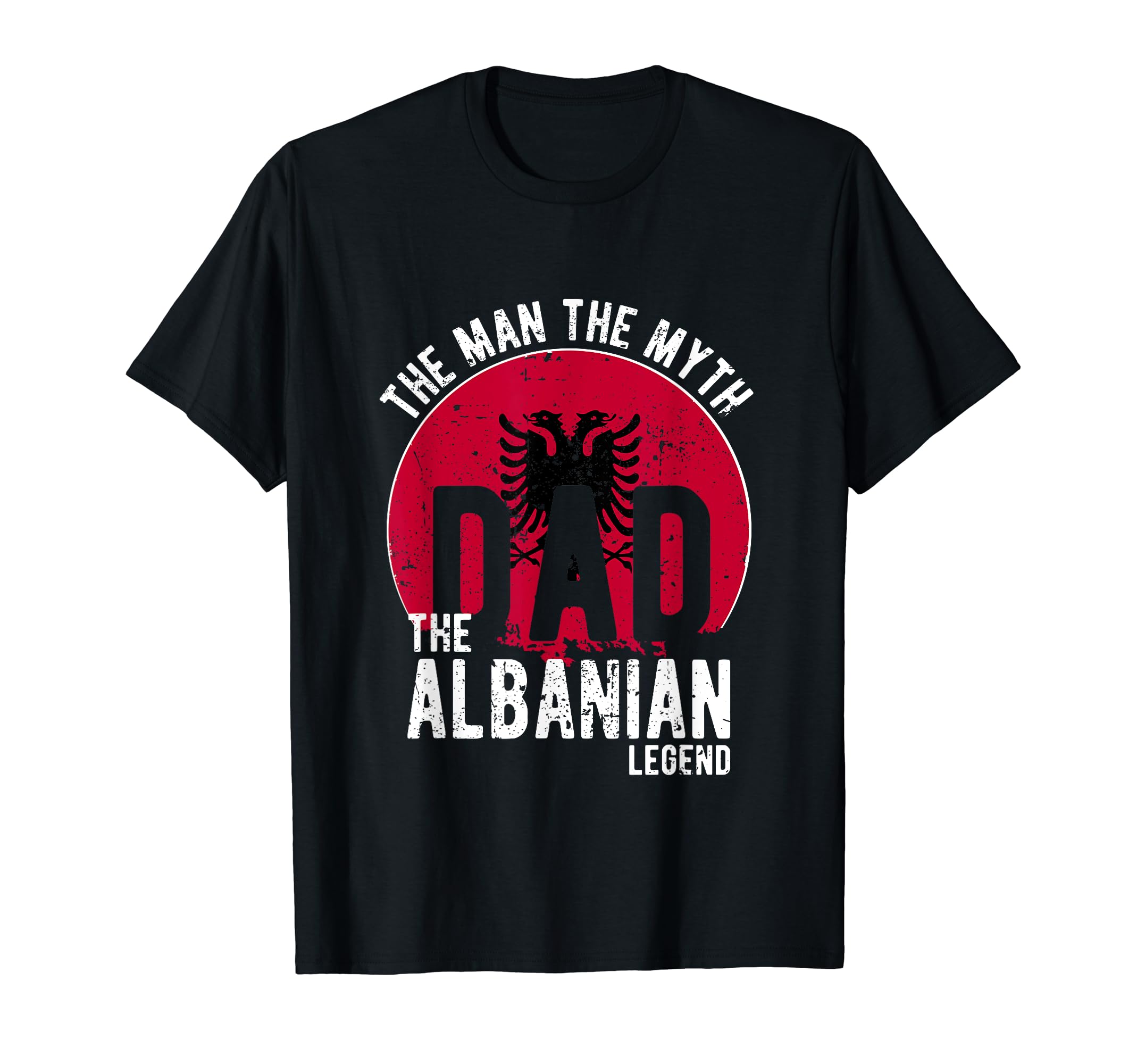 Myth Albanian Legend Dad Albanian T-Shirt - Unique Graphic for Adults - T-Shirt, Sweatshirt, Hoodie