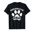 Seeing Eye Human Funny Blind Foster Dog T-Shirt - Trendy Graphic Men Women - T-Shirt, Sweatshirt, Hoodie
