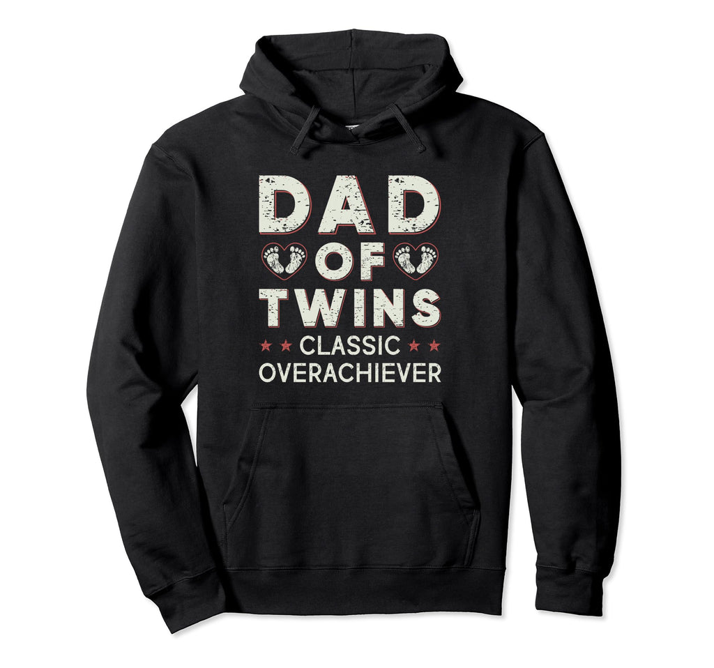 Dad Twins Overachiever Father Two Hoodie - Casual Everyday Wear Unisex - T-Shirt, Sweatshirt, Hoodie