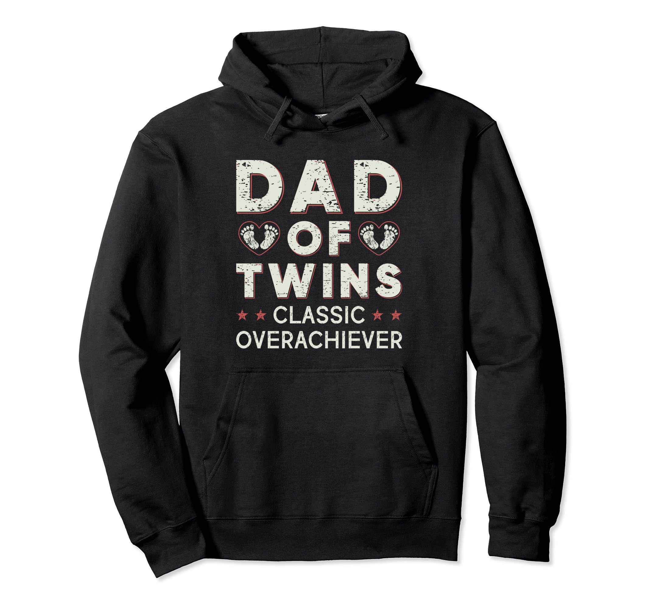 Dad Twins Overachiever Father Two Hoodie - Casual Everyday Wear Unisex - T-Shirt, Sweatshirt, Hoodie
