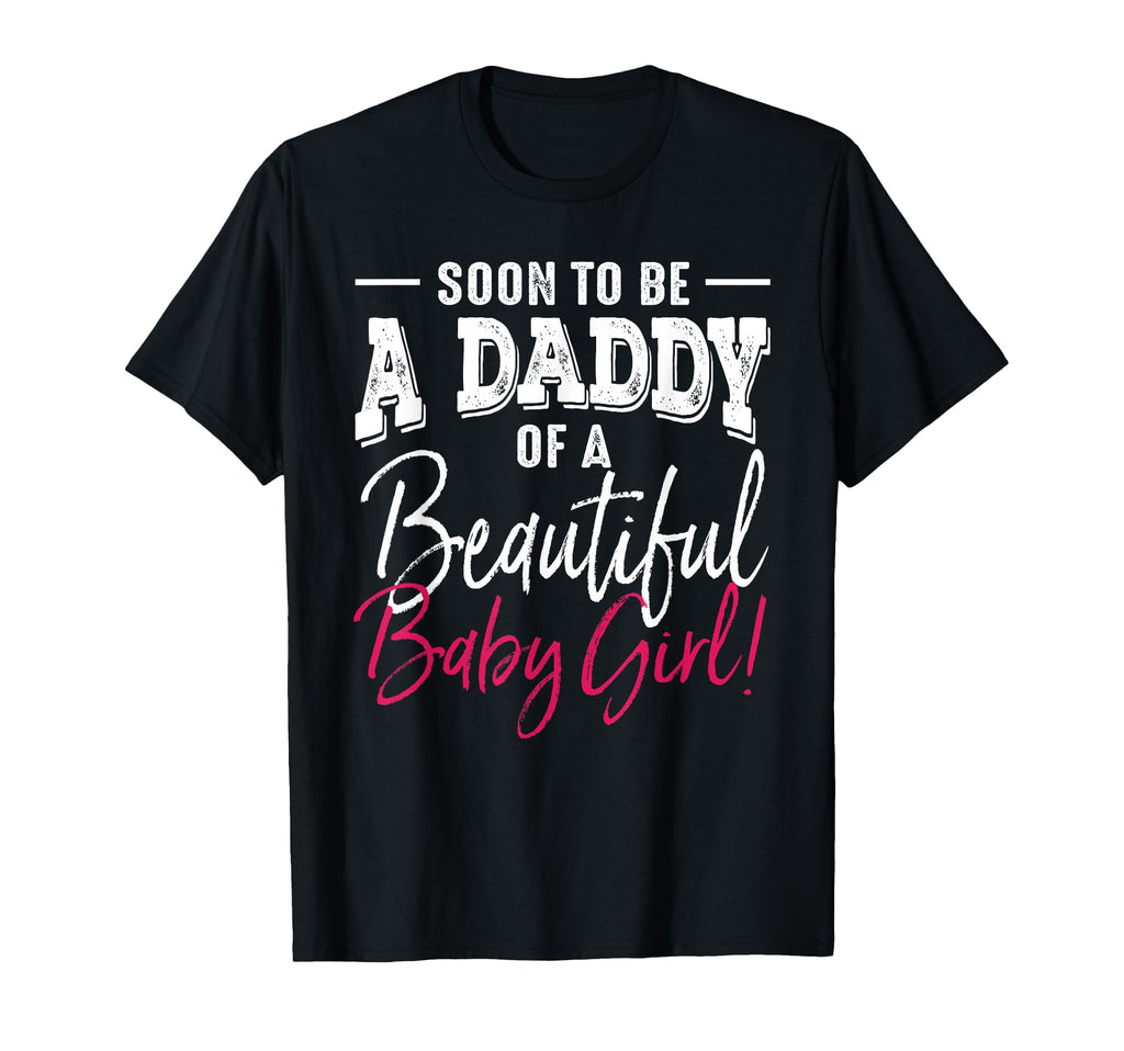 Soon To Be Daddy Expecting Father T-Shirt - Fun Novelty Design Unisex - T-Shirt, Sweatshirt, Hoodie