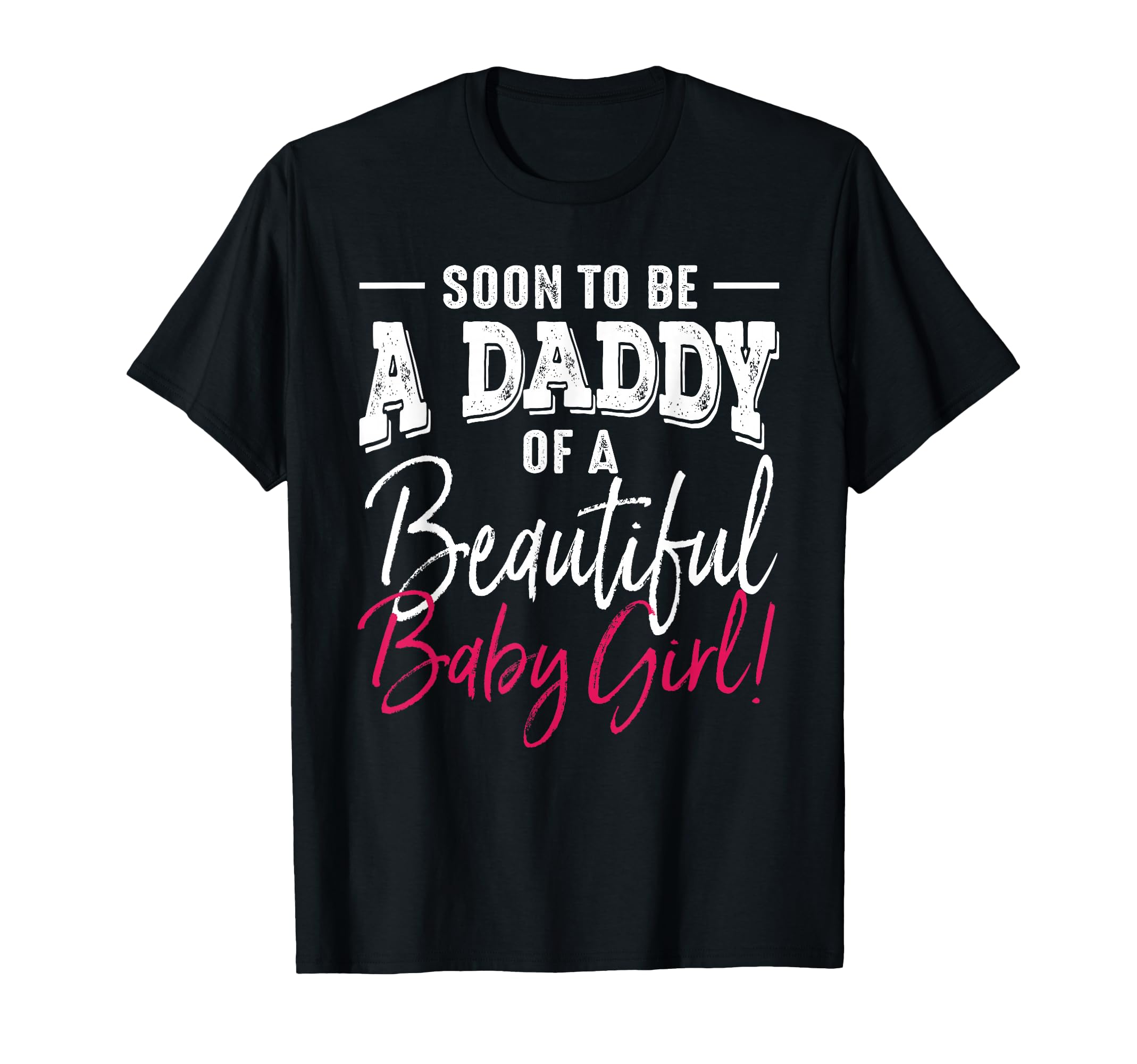 Soon To Be Daddy Expecting Father T-Shirt - Fun Novelty Design Unisex - T-Shirt, Sweatshirt, Hoodie