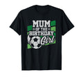 Soccer Birthday Birthday Mum Soccer T-Shirt - Trendy Graphic Unisex - T-Shirt, Sweatshirt, Hoodie