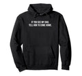 Single Parent Home If You See My Dad Hoodie - Unique Graphic for Adults - T-Shirt, Sweatshirt, Hoodie