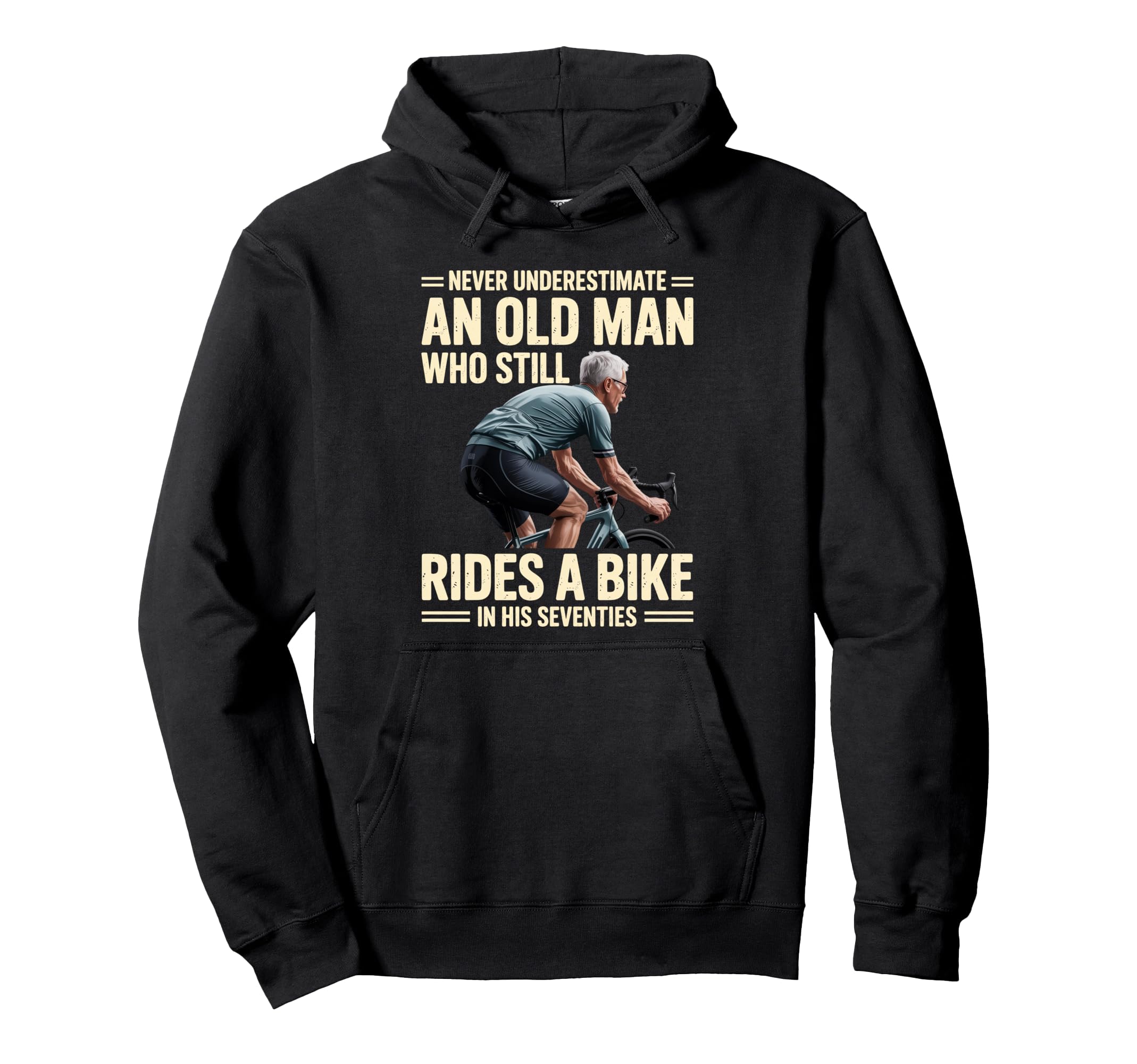 Never Underestimate Old His 70S Rides Bike Hoodie - Trendy Graphic Unisex - T-Shirt, Sweatshirt, Hoodie