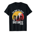 Myth Bhutanese Legend Dad Bhutanese T-Shirt - Fun Novelty Design for Adults - T-Shirt, Sweatshirt, Hoodie