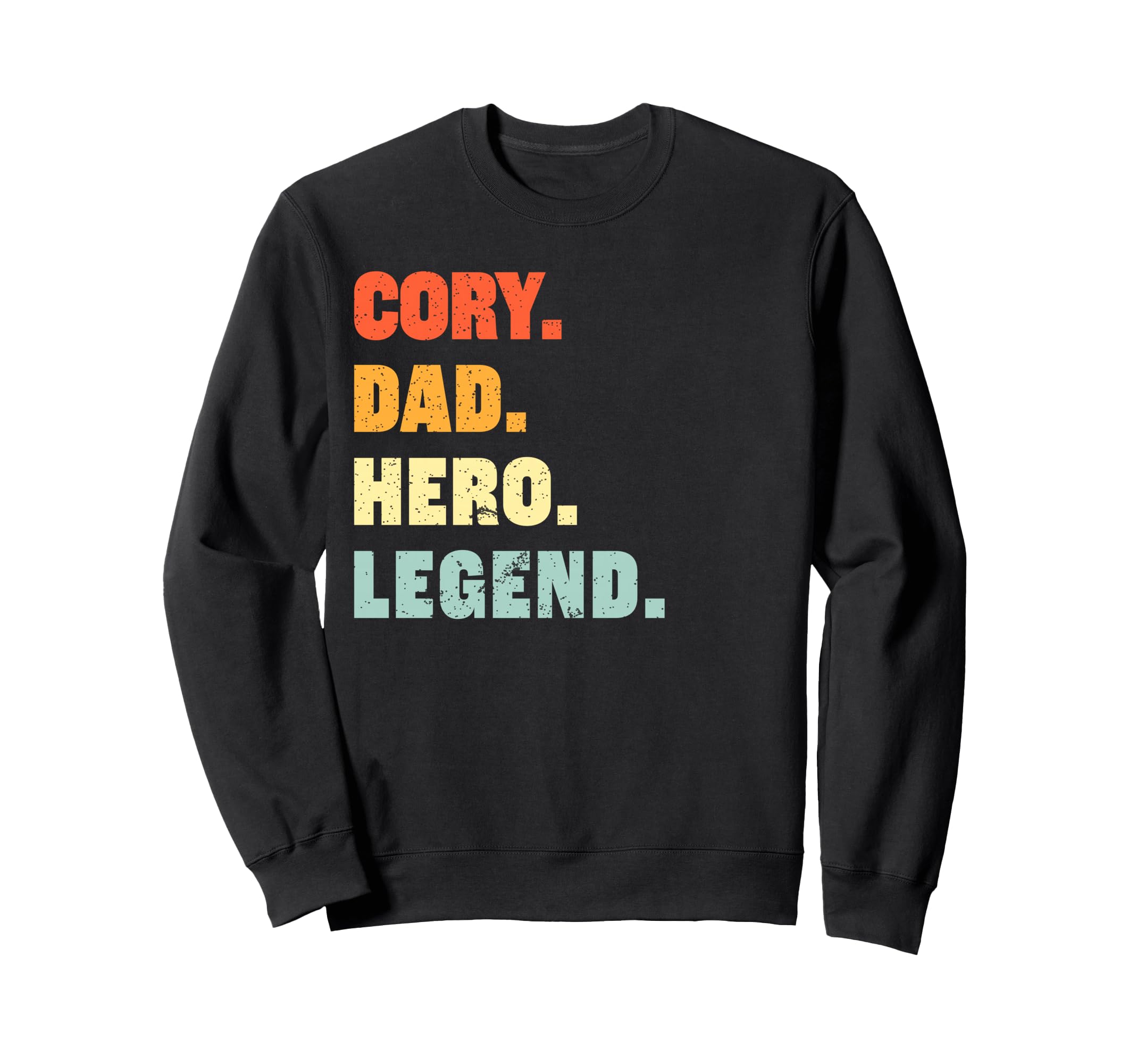 Cory Dad Hero Legend Sweatshirt - Casual Everyday Wear for Adults - T-Shirt, Sweatshirt, Hoodie