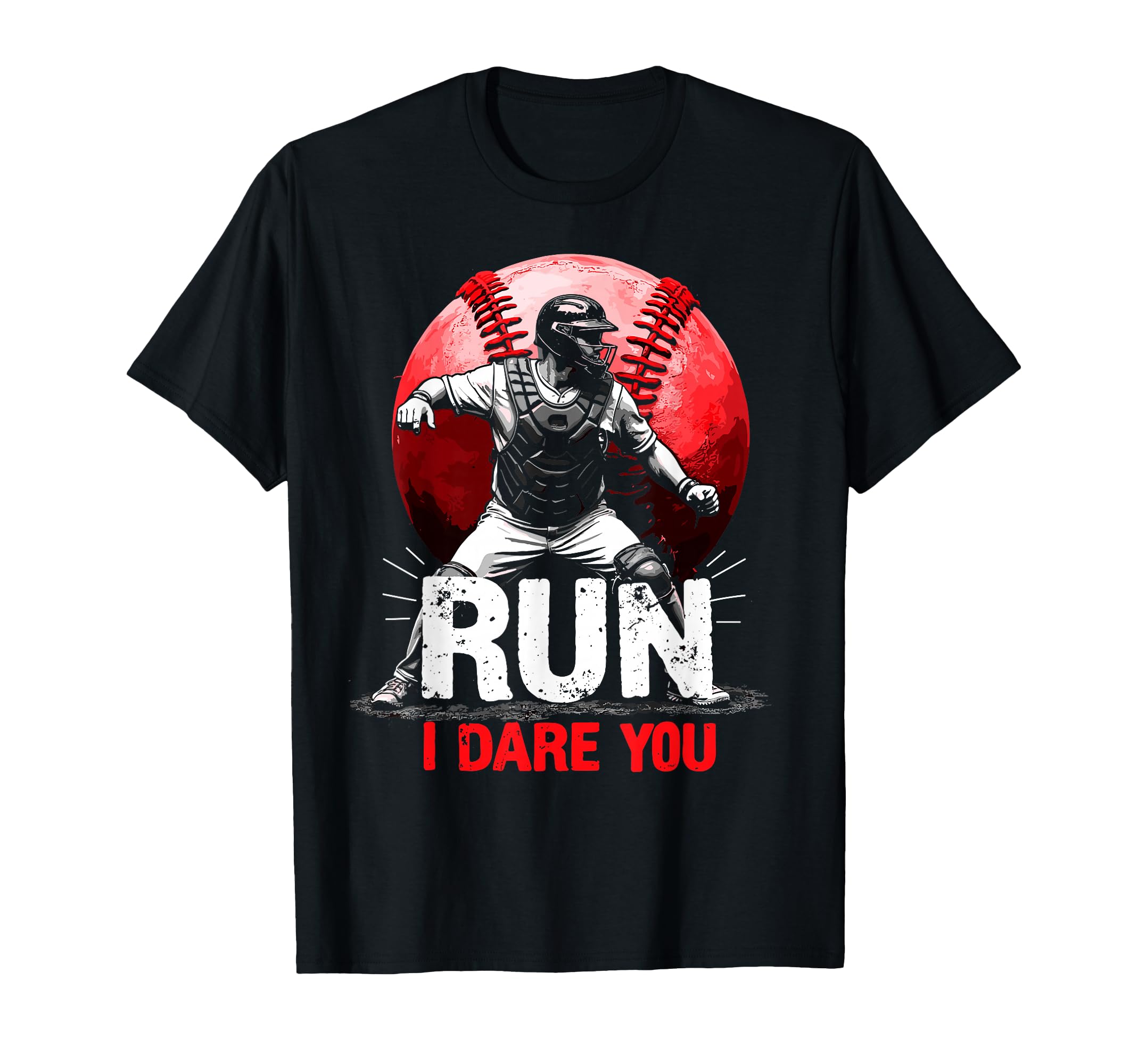 Run I Dare You Funny Baseball Ball Player T-Shirt - Unique Graphic Unisex - T-Shirt, Sweatshirt, Hoodie