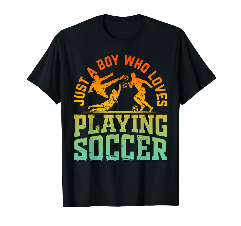 Soccer Lover Just Who Loves Playing T-Shirt - Streetwear Style for Adults - T-Shirt, Sweatshirt, Hoodie