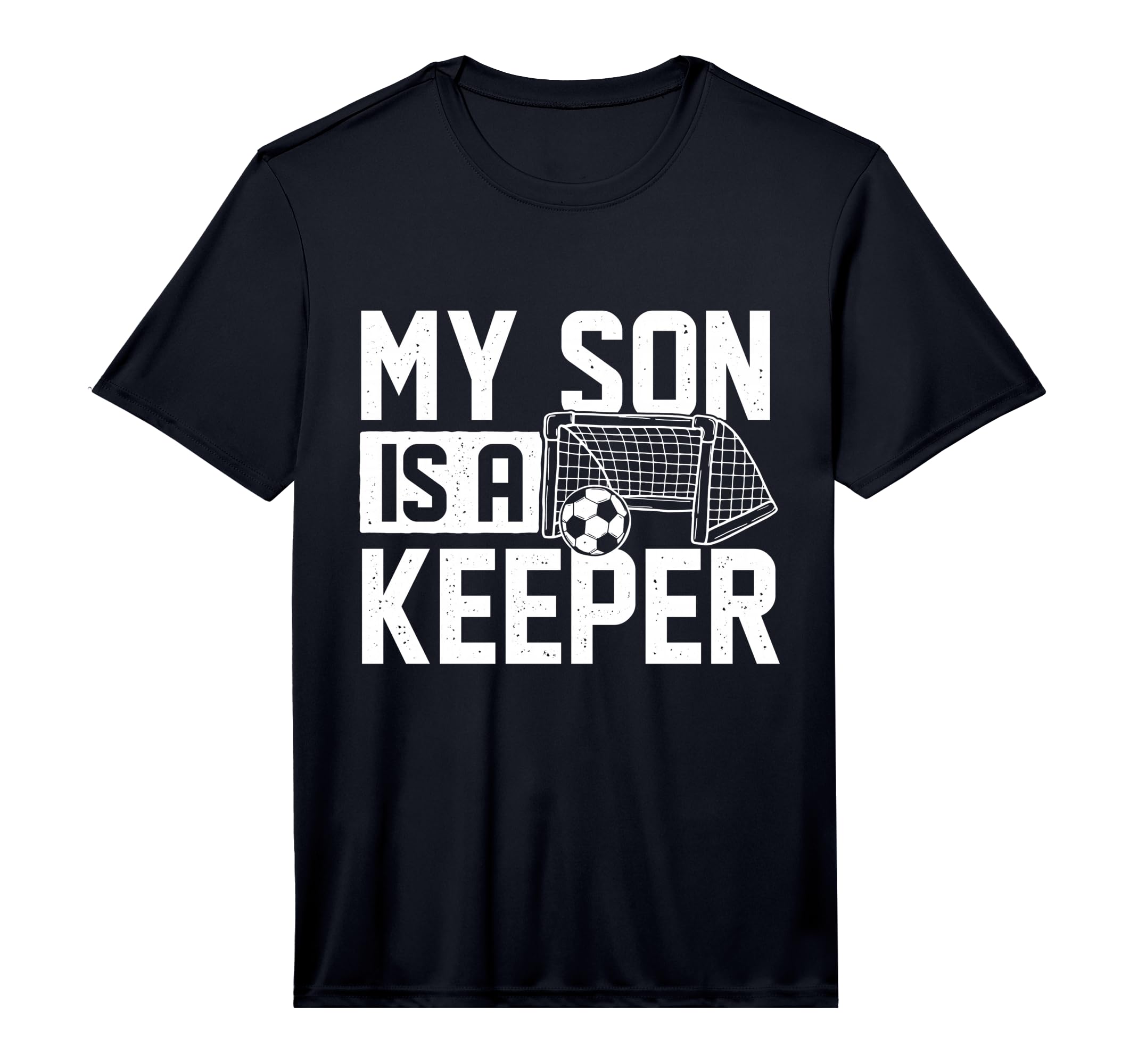 Mens My Son Is Keeper Soccer T-Shirt - Casual Everyday Wear for Adults - T-Shirt, Sweatshirt, Hoodie