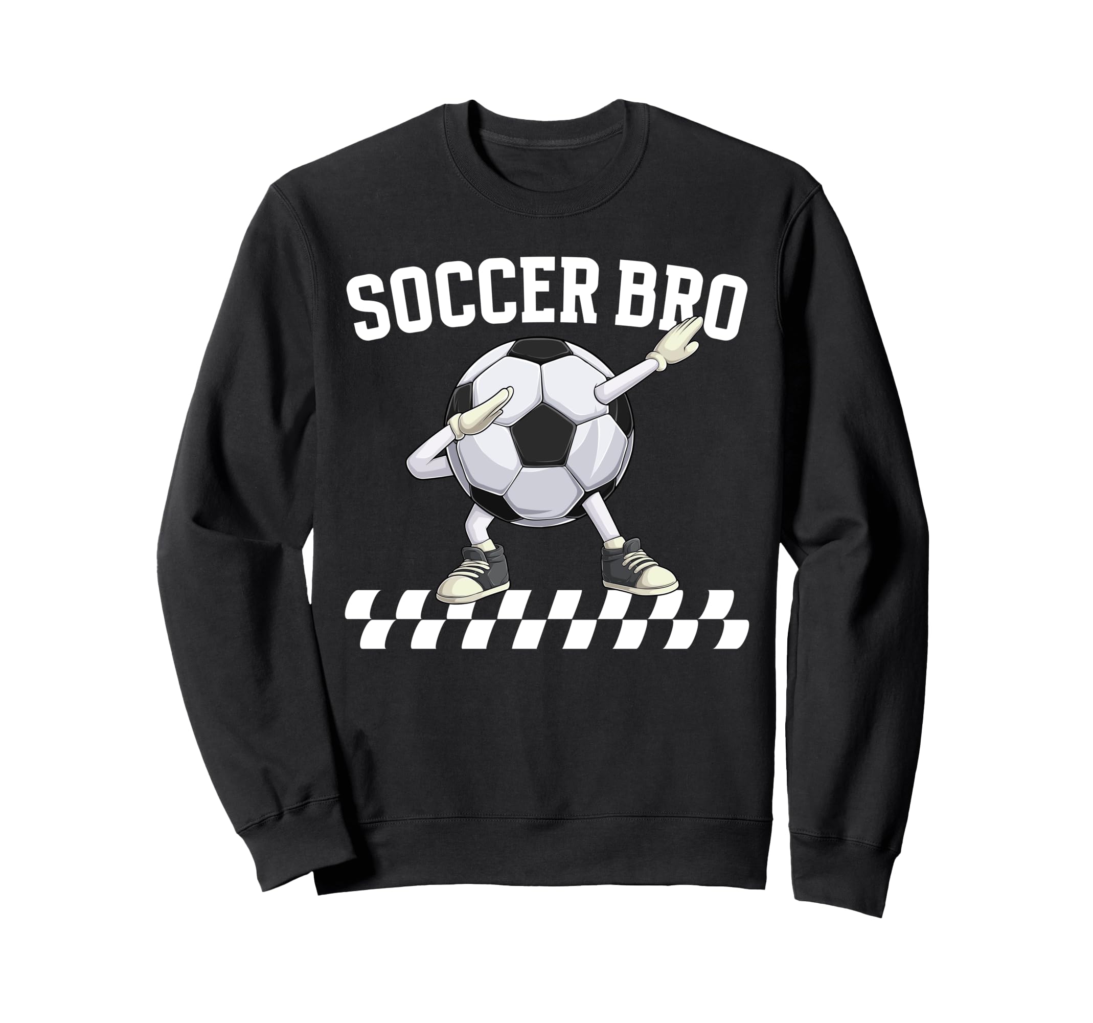 Soccer Bro Funny Soccer Brother Sweatshirt - Casual Everyday Wear Unisex - T-Shirt, Sweatshirt, Hoodie