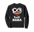 Ball Nana Heart Funny Soccer Sweatshirt - Novelty Apparel Men Women - T-Shirt, Sweatshirt, Hoodie