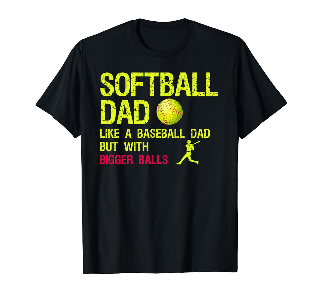 Softball Dad Like Baseball Dad T-Shirt - Aesthetic Graphic for Adults - T-Shirt, Sweatshirt, Hoodie