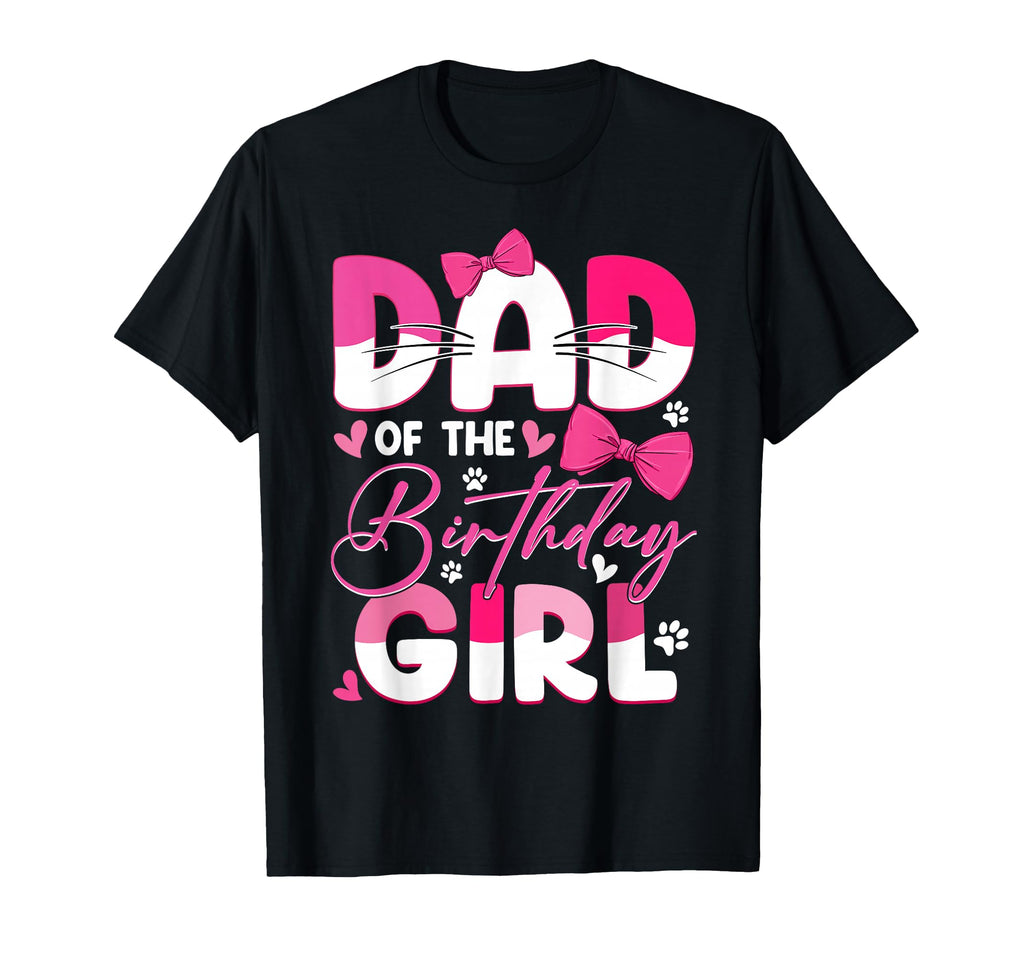 Dad Birthday Cat Kitty Family T-Shirt - Casual Everyday Wear Men Women - T-Shirt, Sweatshirt, Hoodie