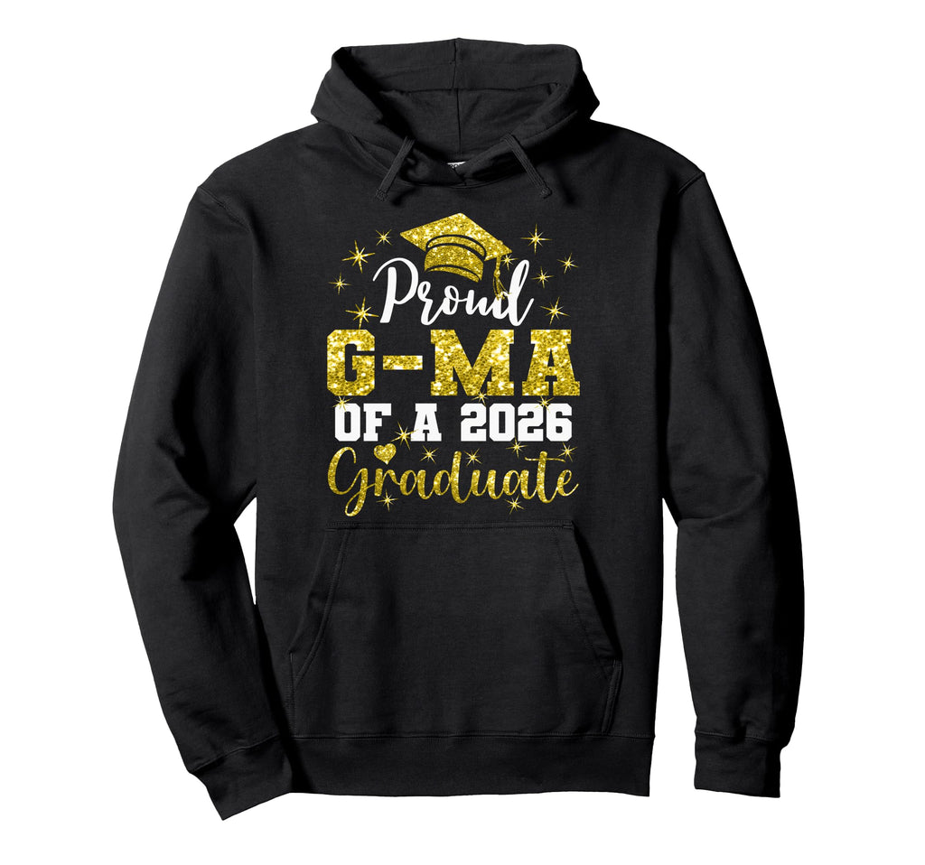 Super Proud G Ma 2026 Graduate Hoodie - Fun Novelty Design Men Women - T-Shirt, Sweatshirt, Hoodie