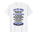 To My Son From Dad Proud Father Inspiration T-Shirt - Graphic Print Unisex - T-Shirt, Sweatshirt, Hoodie