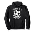 Gramps Baller Soccer Gramps Soccer Hoodie - Aesthetic Graphic Men Women - T-Shirt, Sweatshirt, Hoodie