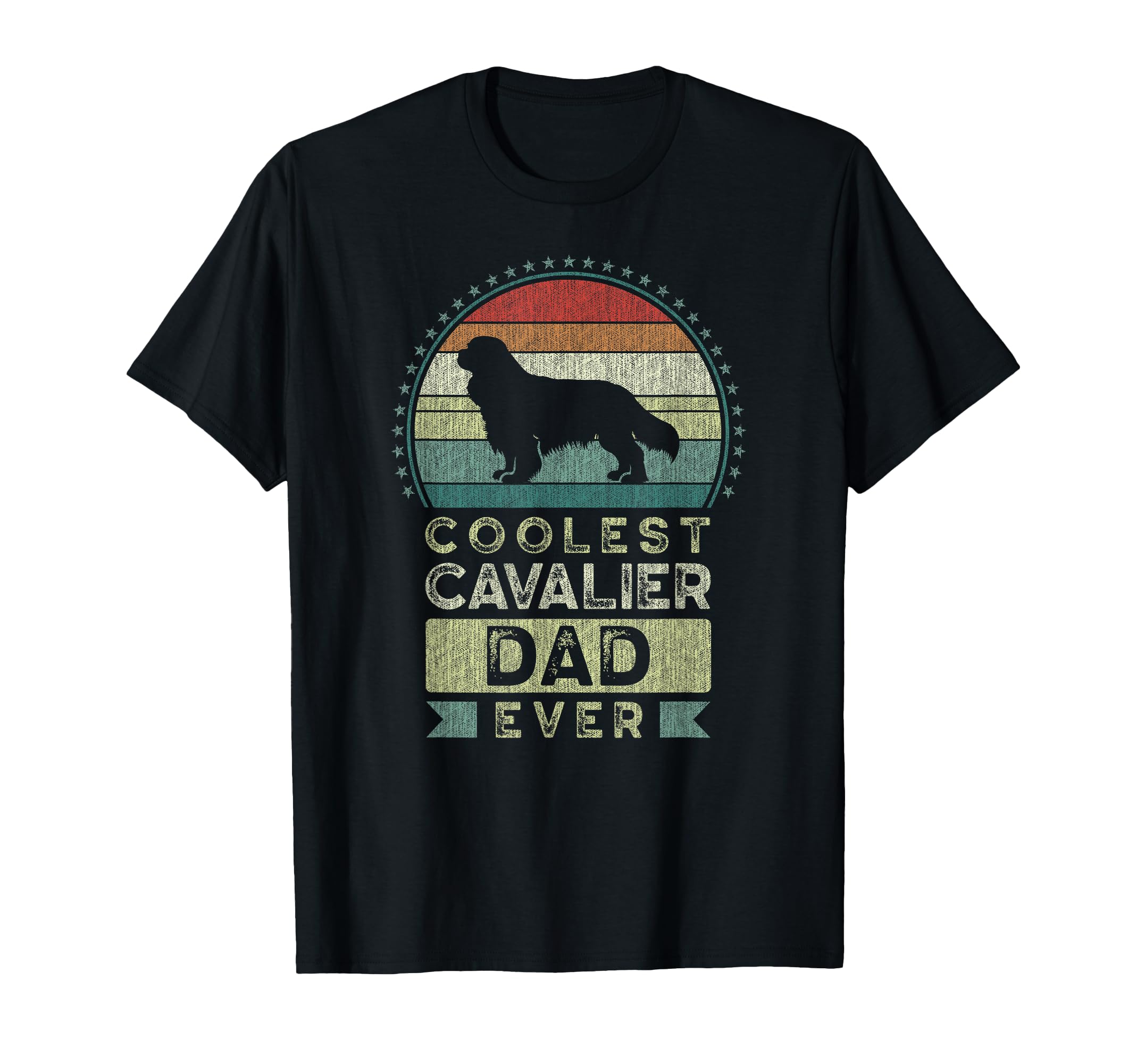 Coolest Cavalier Dad Ever Fathers Day T-Shirt - Novelty Apparel Men Women - T-Shirt, Sweatshirt, Hoodie