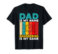 Dad Is My Name Engineering Is My Game T-Shirt - Unique Graphic Unisex - T-Shirt, Sweatshirt, Hoodie