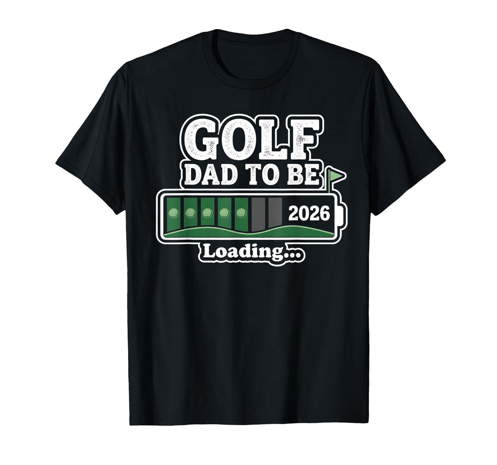 Golf Dad To Be Loading Golfing Golfer Dad T-Shirt - Unique Graphic Unisex - T-Shirt, Sweatshirt, Hoodie