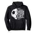My Favorite Soccer Player Grandpa Soccer Hoodie - Trendy Graphic Unisex - T-Shirt, Sweatshirt, Hoodie