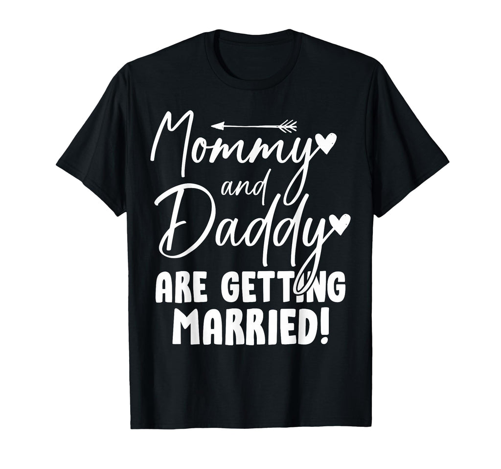 Mommy And Daddy Are Getting Married T-Shirt - Streetwear Style for Adults - T-Shirt, Sweatshirt, Hoodie