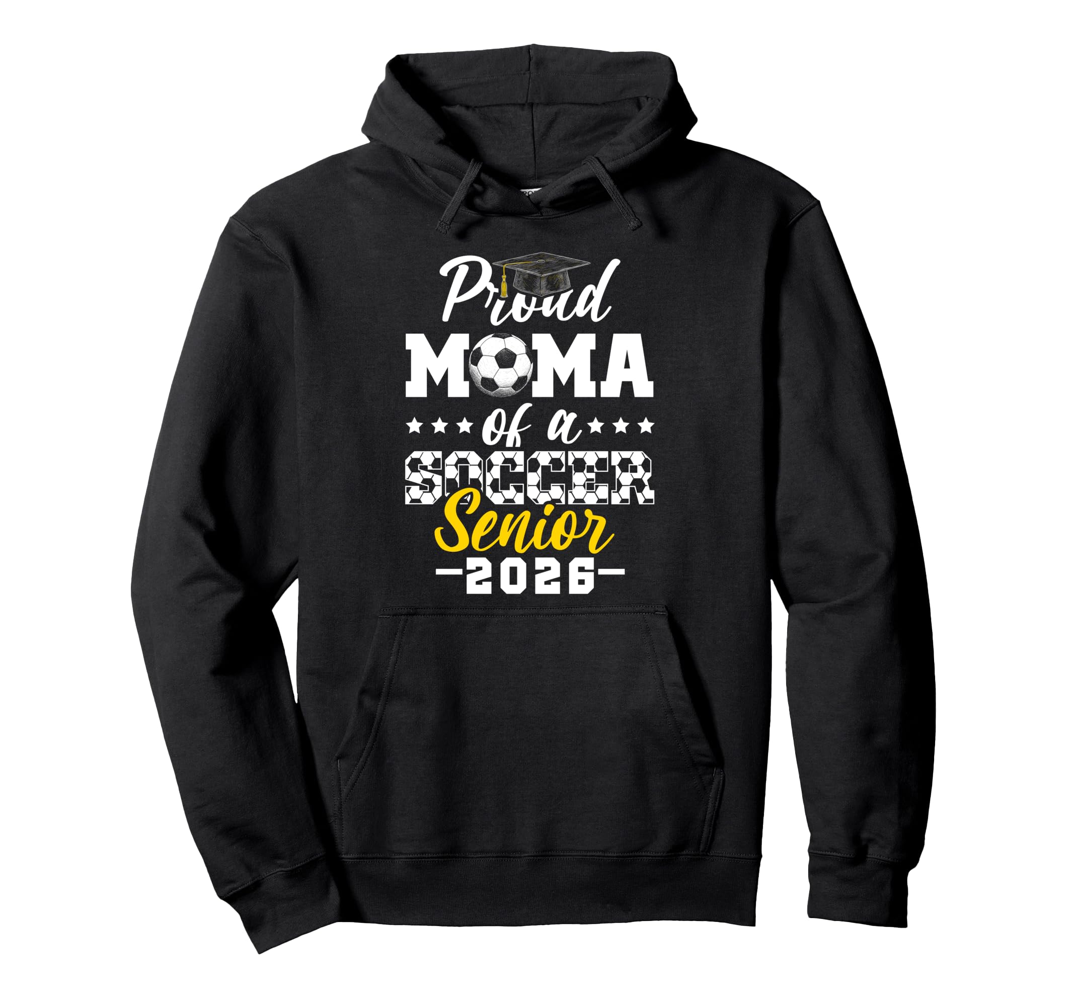 Proud Mama Soccer Senior 2026 Hoodie - Streetwear Style Men Women - T-Shirt, Sweatshirt, Hoodie