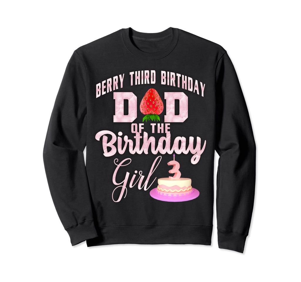 Berry Third Birthday Dad Birthday 3Rd Sweatshirt - Minimalist Print Unisex - T-Shirt, Sweatshirt, Hoodie
