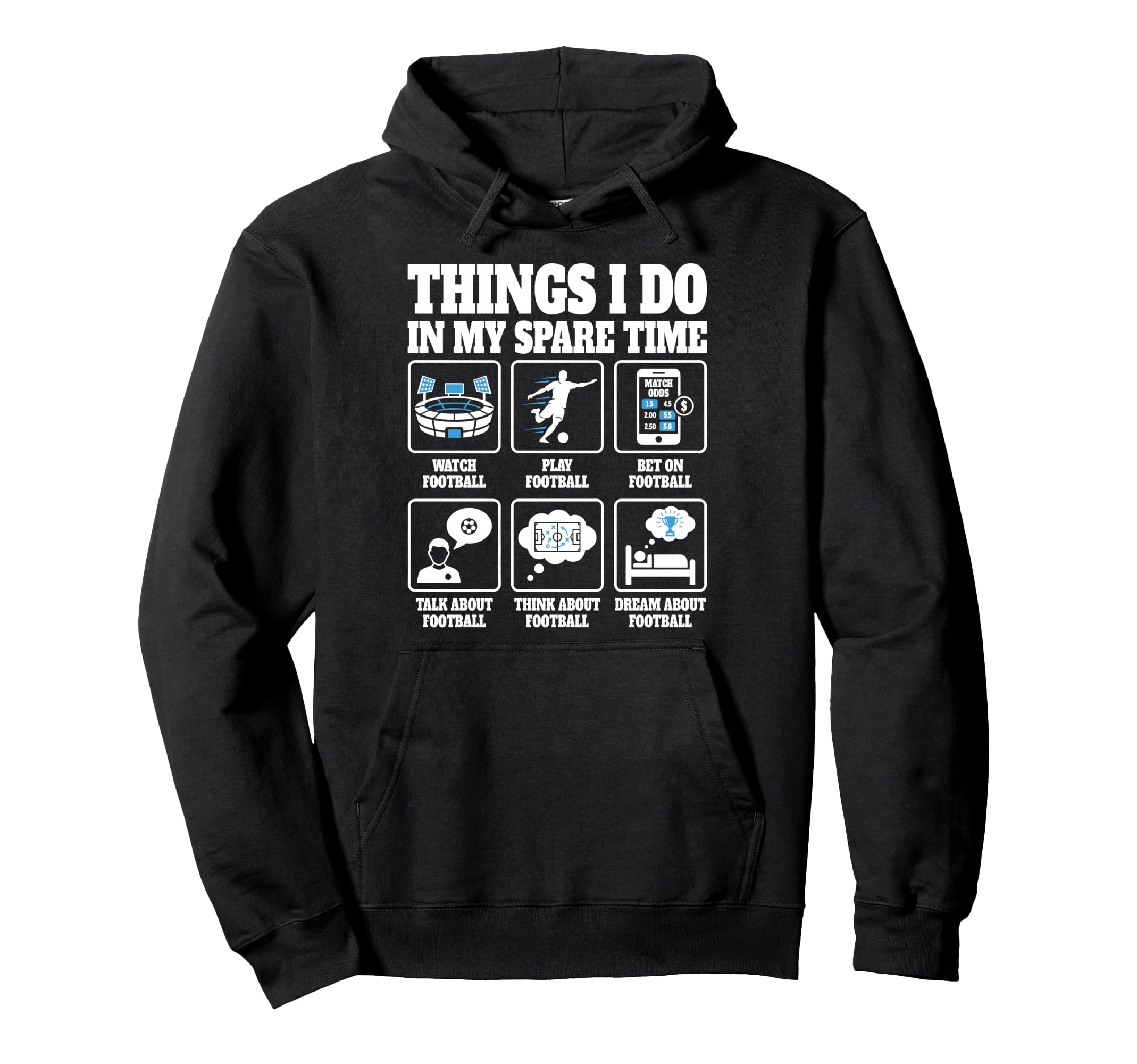 Things I Do Soccer Football Funny Hoodie - Streetwear Style Unisex - T-Shirt, Sweatshirt, Hoodie