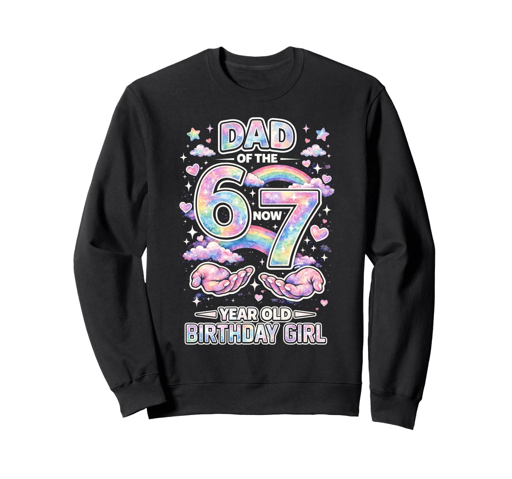 Dad 67 Meme Birthday 7 Years Old Sweatshirt - Streetwear Style Men Women - T-Shirt, Sweatshirt, Hoodie