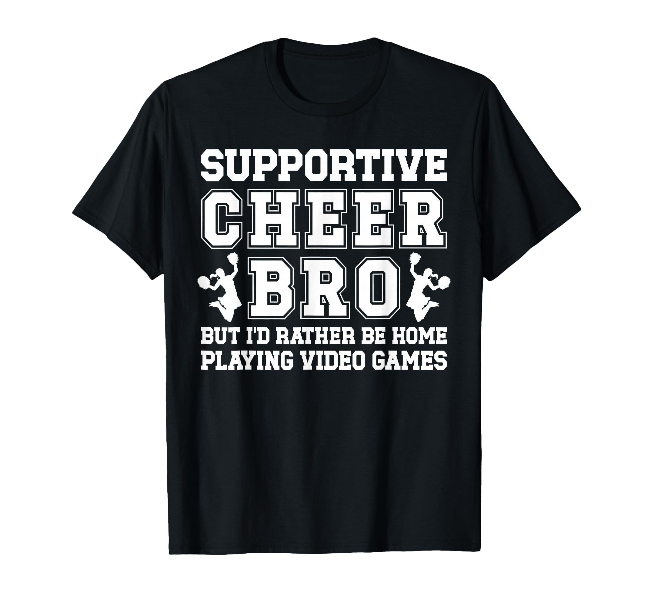 Supportive Cheer Bro Cheer Brother T-Shirt - Novelty Apparel Unisex - T-Shirt, Sweatshirt, Hoodie