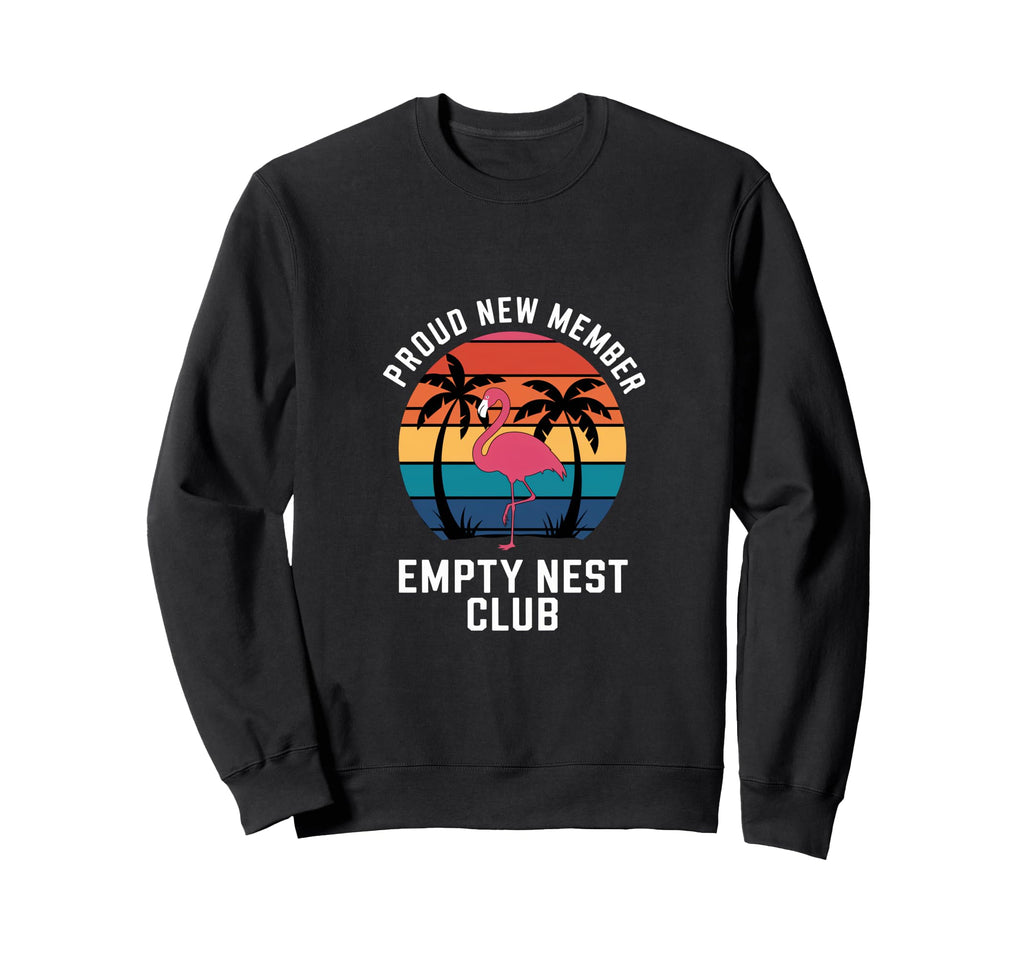 Empty Nest Club Funny Sweatshirt - Trendy Graphic for Adults - T-Shirt, Sweatshirt, Hoodie