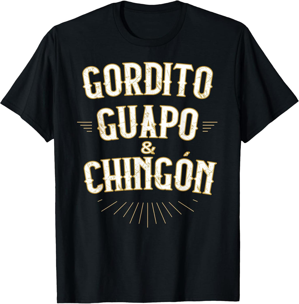 Gordito Guapo y Chingon Funny Mexican in Spanish - Adult & Kids T-Shirts, Sweatshirts & Hoodies apparel design preview 1
