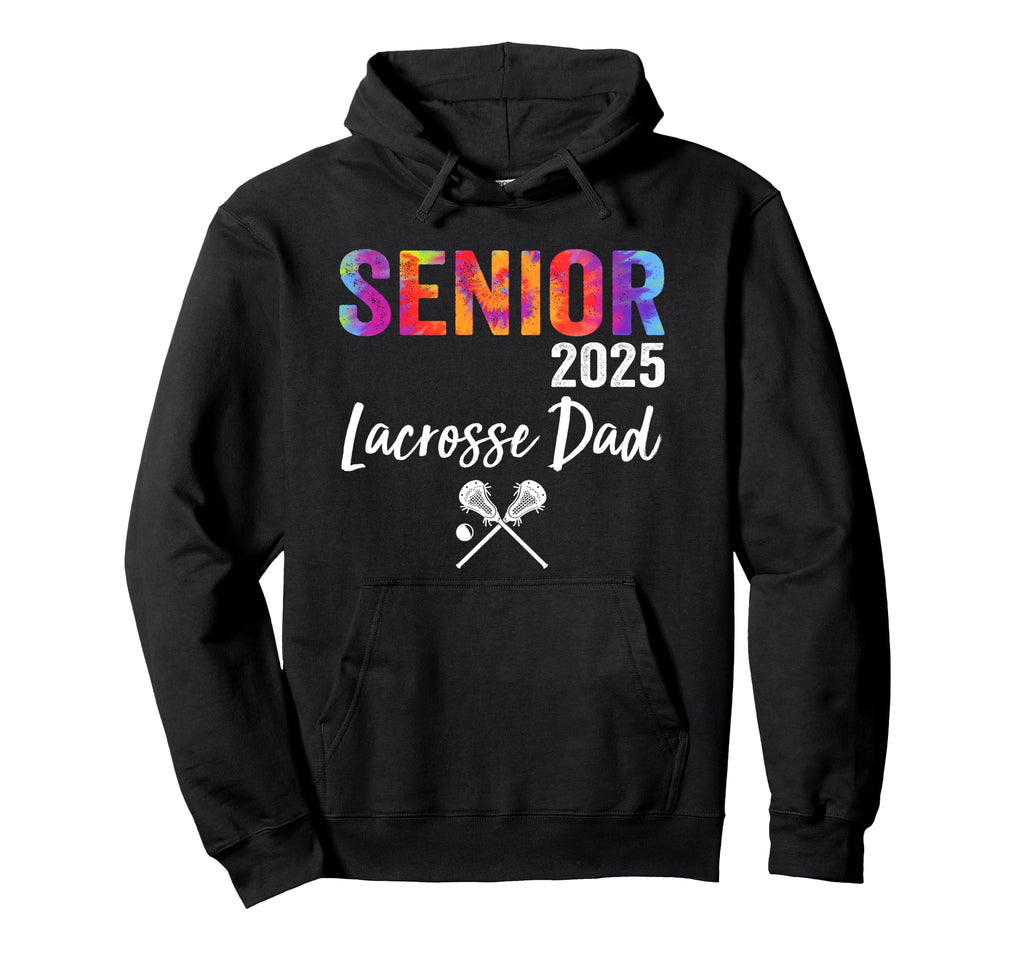 Senior Lacrosse Dad Class 2025 Hoodie - Fun Novelty Design for Adults - T-Shirt, Sweatshirt, Hoodie