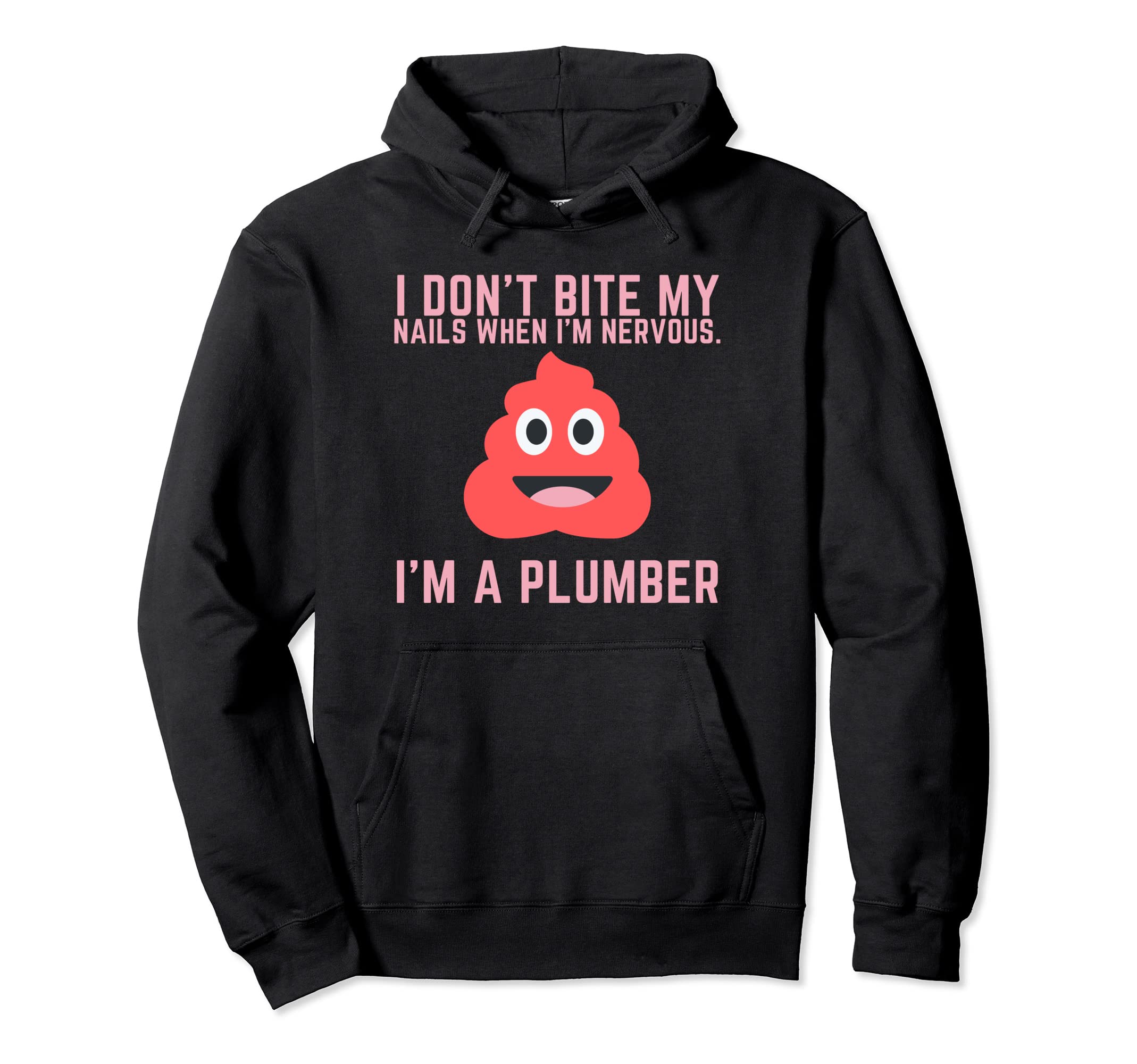 Funny Plumber Dont Bite Nails Plumbing Dad Hoodie - Graphic Print Unisex - T-Shirt, Sweatshirt, Hoodie