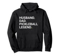 Husband Dad Pickleball Legend Player Game Hoodie - Graphic Print Men Women - T-Shirt, Sweatshirt, Hoodie