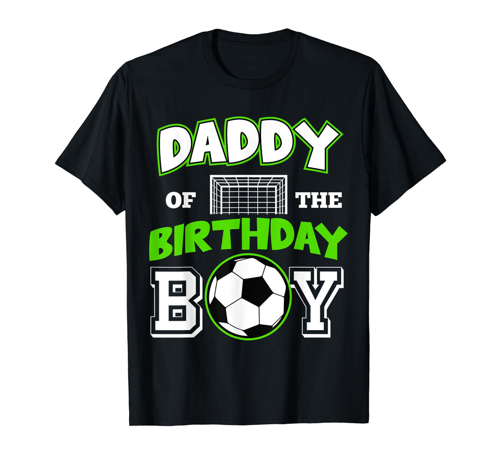Daddy Birthday Soccer Sport B Day T-Shirt - Trendy Graphic Men Women - T-Shirt, Sweatshirt, Hoodie