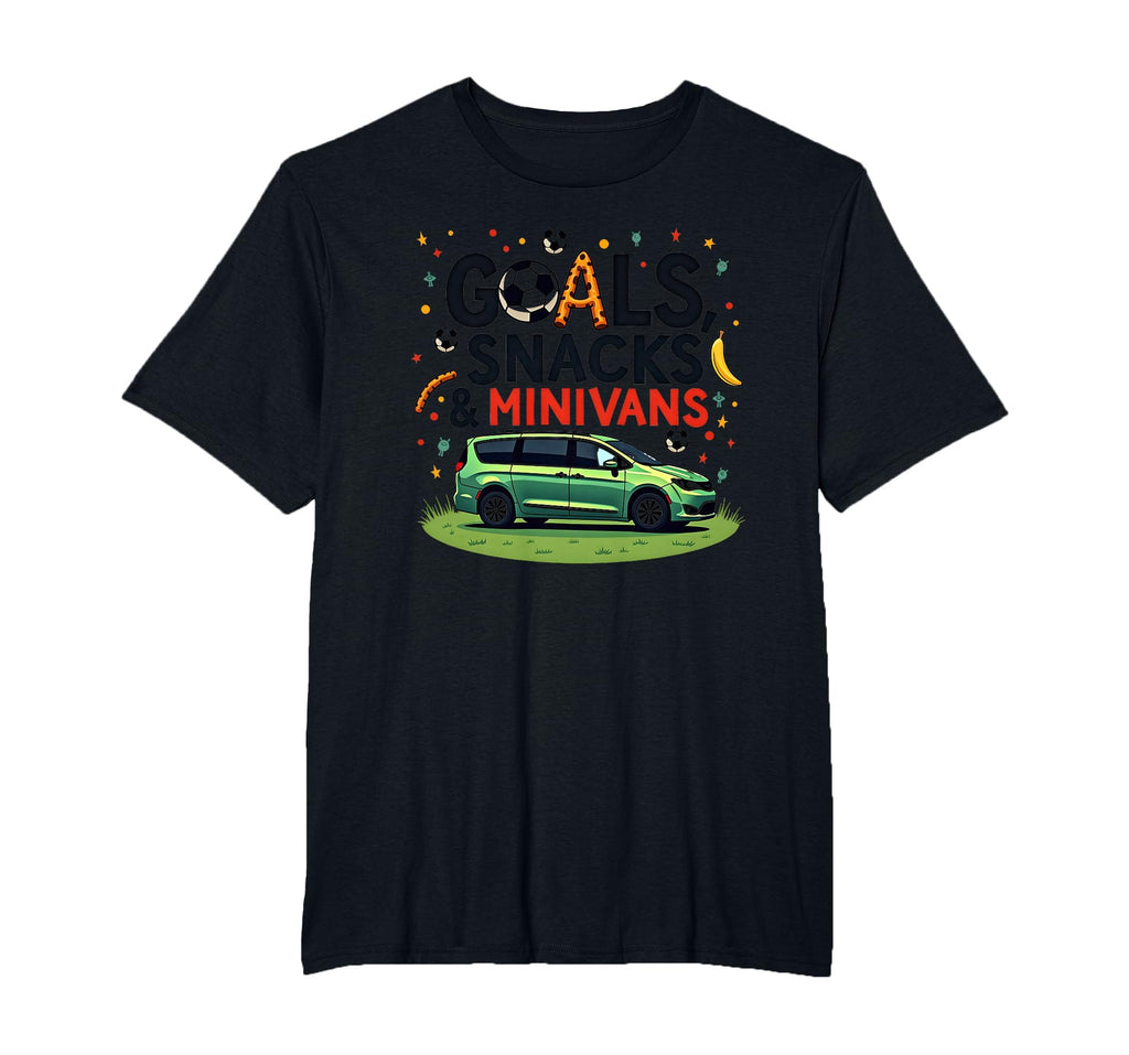 Goals Snacks Minivans Soccer Mom Life T-Shirt - Unique Graphic for Adults - T-Shirt, Sweatshirt, Hoodie