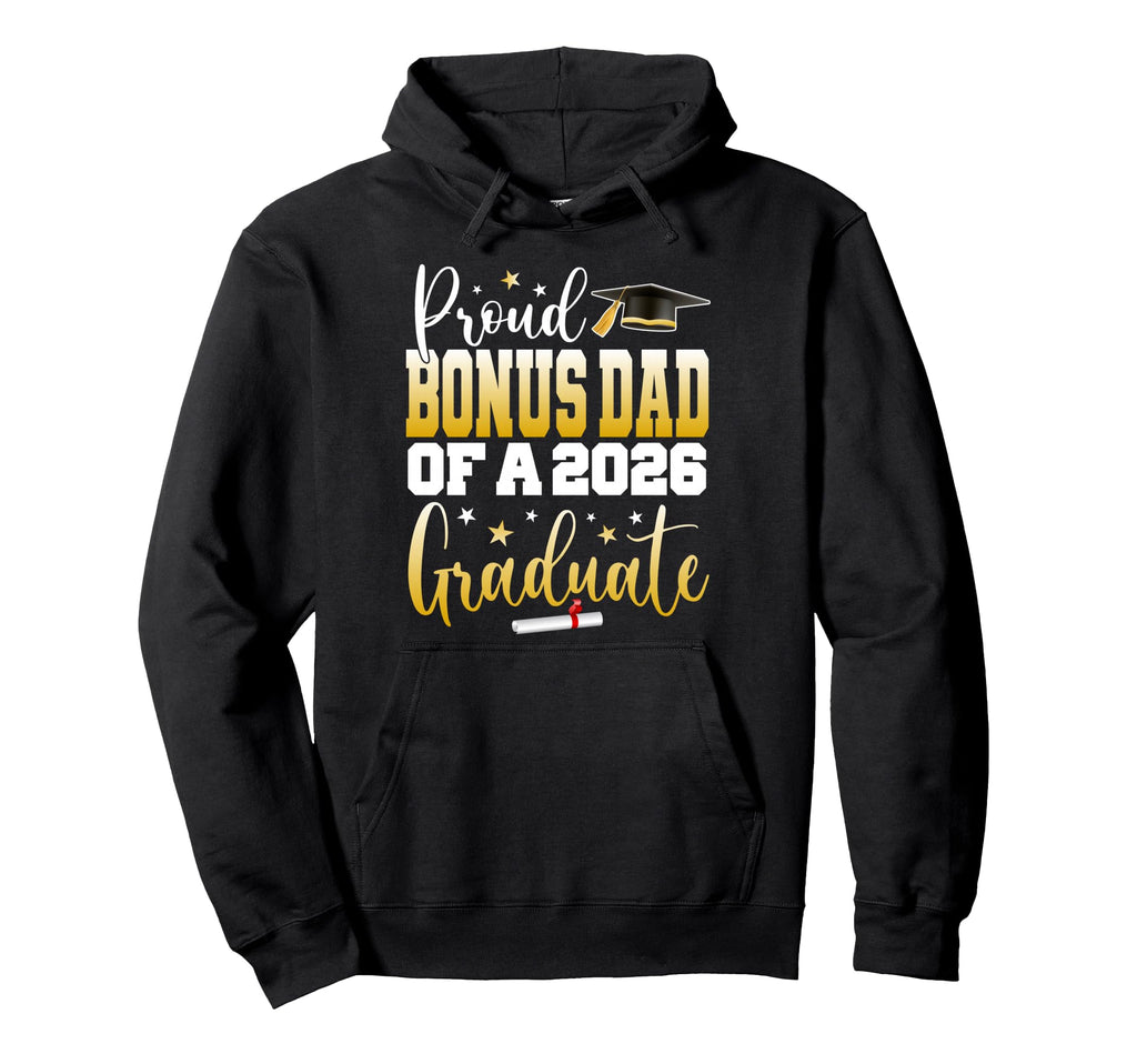 Senior 2026 Proud Bonus Dad Class 2026 Hoodie - Trendy Graphic for Adults - T-Shirt, Sweatshirt, Hoodie