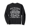 Awesome Beach Soccer Coach Funny Beach Sweatshirt - Unique Graphic Unisex - T-Shirt, Sweatshirt, Hoodie