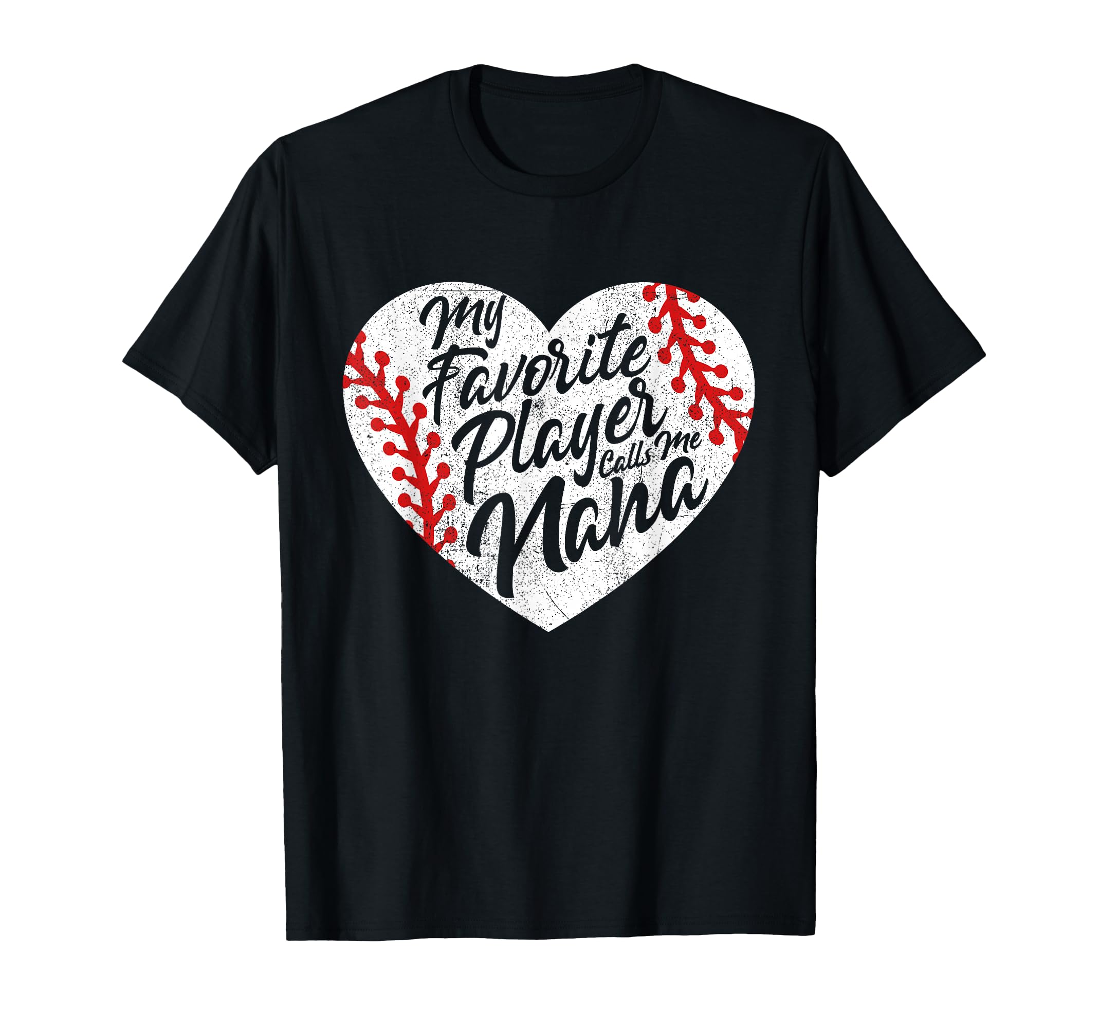 My Favorite Player Calls Me Nana T-Shirt - Trendy Graphic for Adults - T-Shirt, Sweatshirt, Hoodie