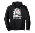 Proud Dad Baseball Senior 2024 Hoodie - Fun Novelty Design Men Women - T-Shirt, Sweatshirt, Hoodie