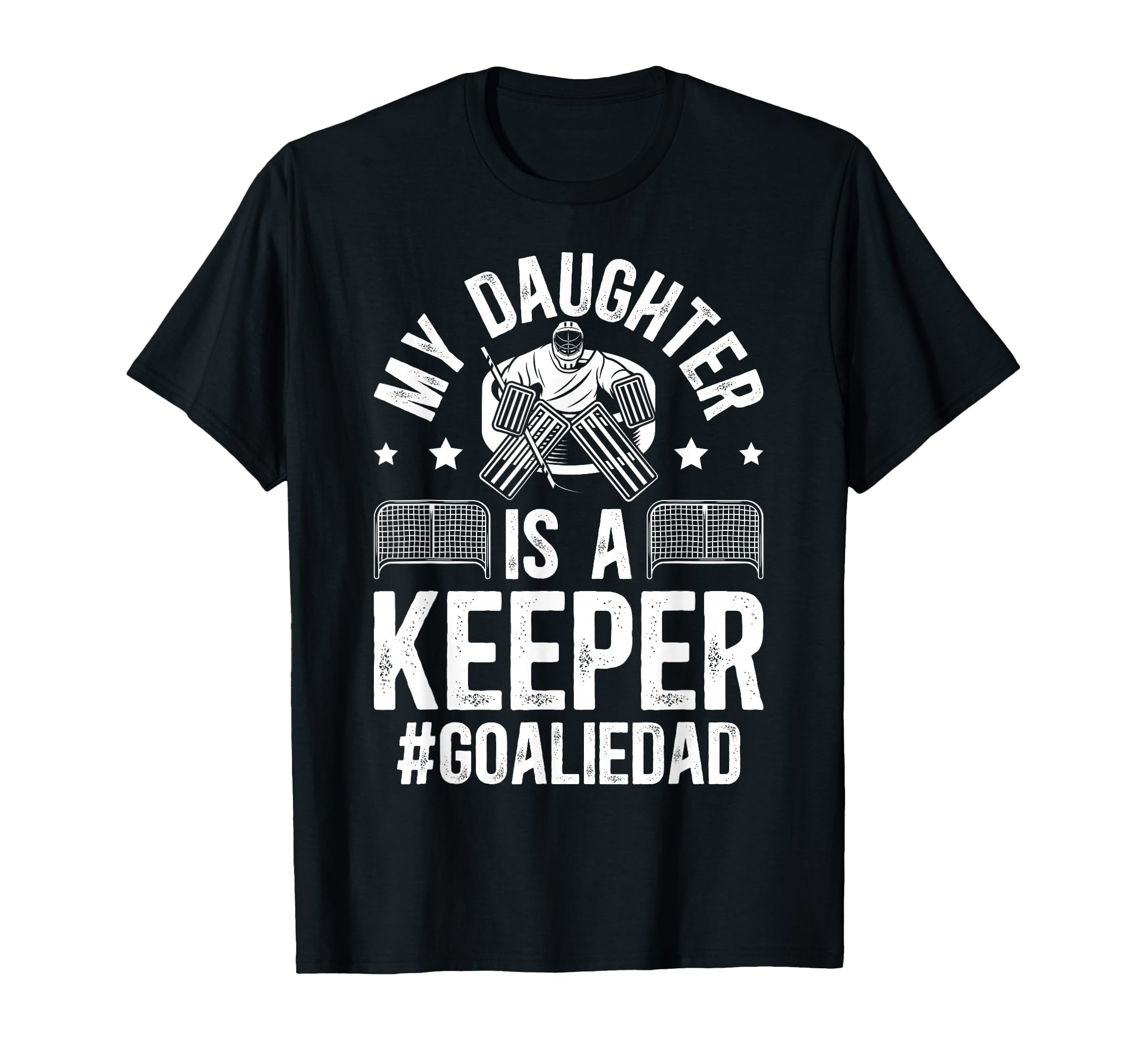 My Daughter Is Hockey Goalkeeper T-Shirt - Casual Everyday Wear for Adults - T-Shirt, Sweatshirt, Hoodie